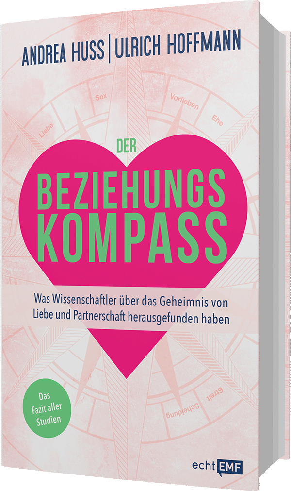 Der Beziehungskompass – Was Wissenschaftler über das Geheimnis von Liebe und Partnerschaft herausgefunden haben