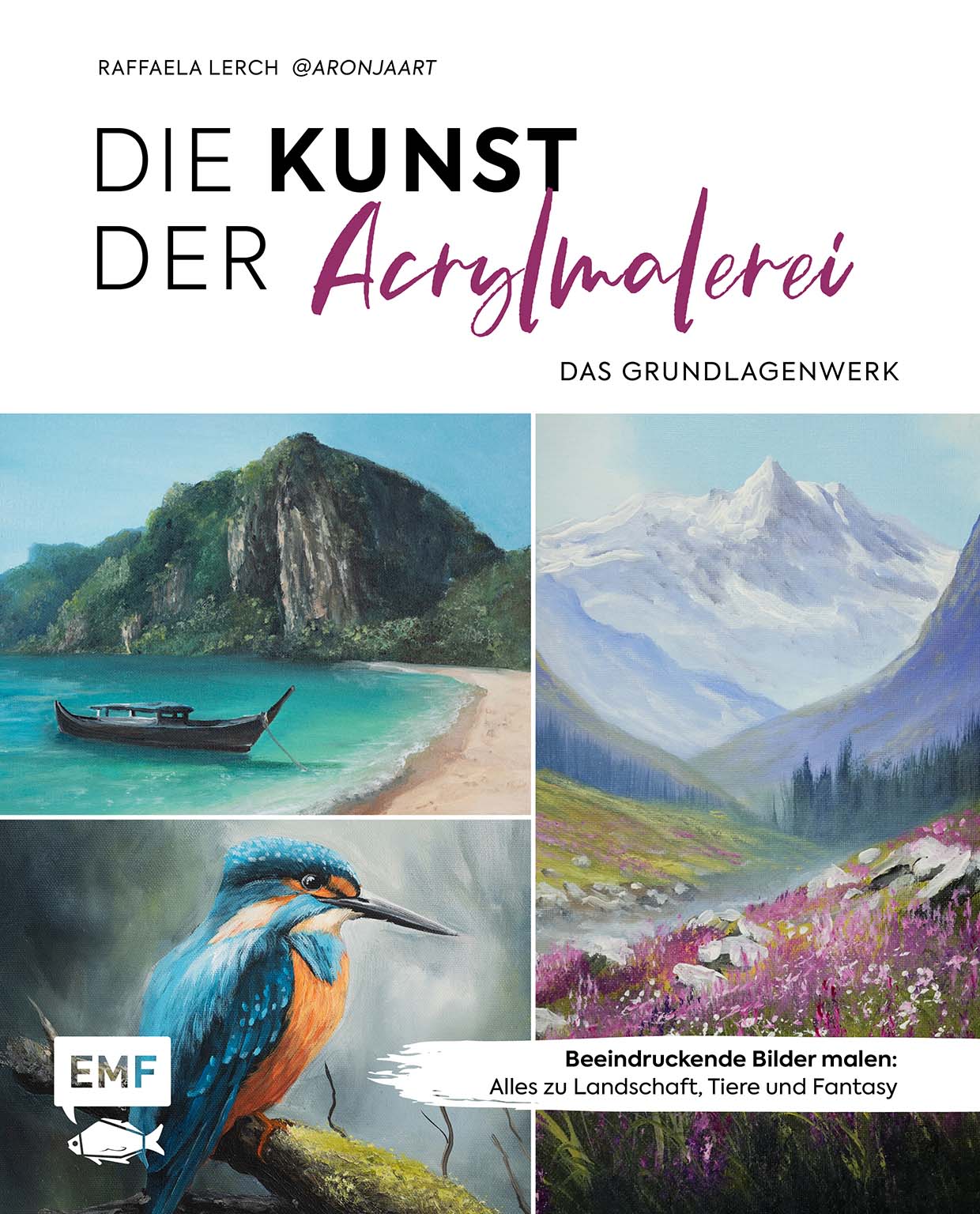 Die Kunst der Acrylmalerei – das Grundlagenwerk 