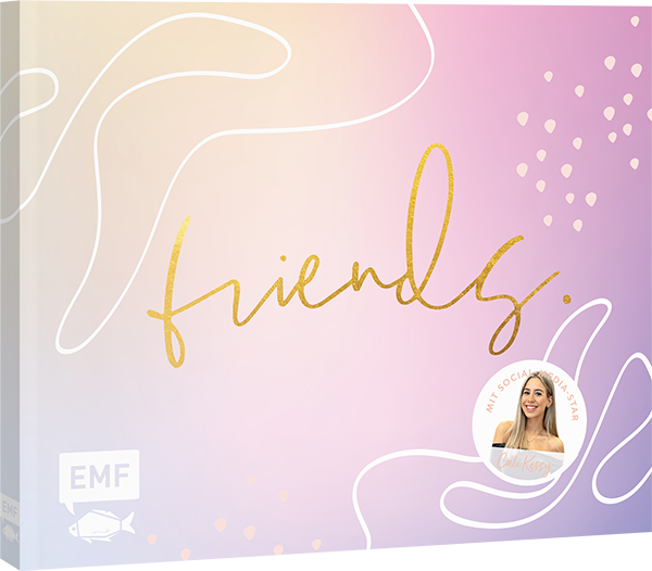 Friends – Das Freundebuch für dich und deine Besties – von Cali Kessy