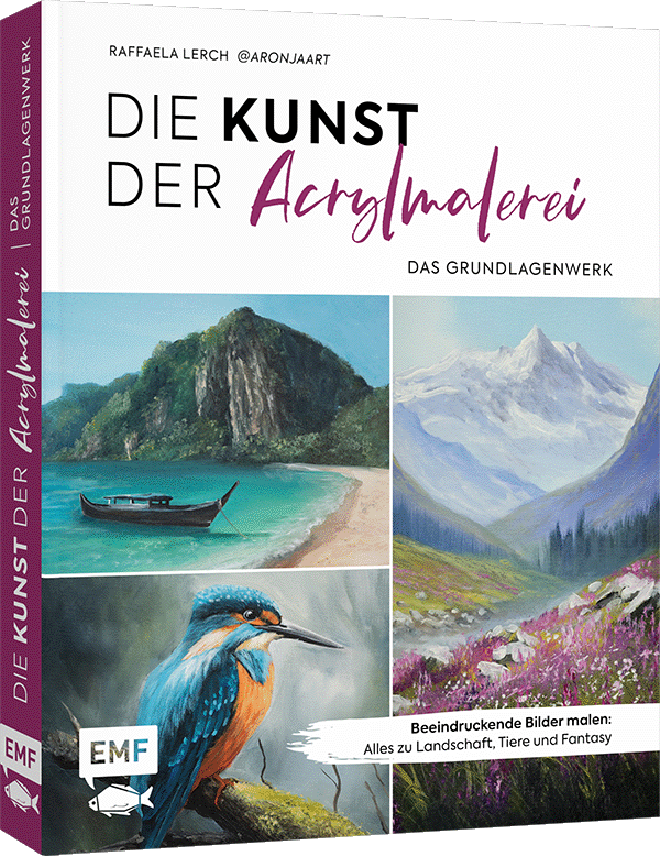 Die Kunst der Acrylmalerei – das Grundlagenwerk 