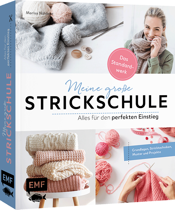 Meine große Strickschule – Alles für den perfekten Einstieg – Das Standardwerk