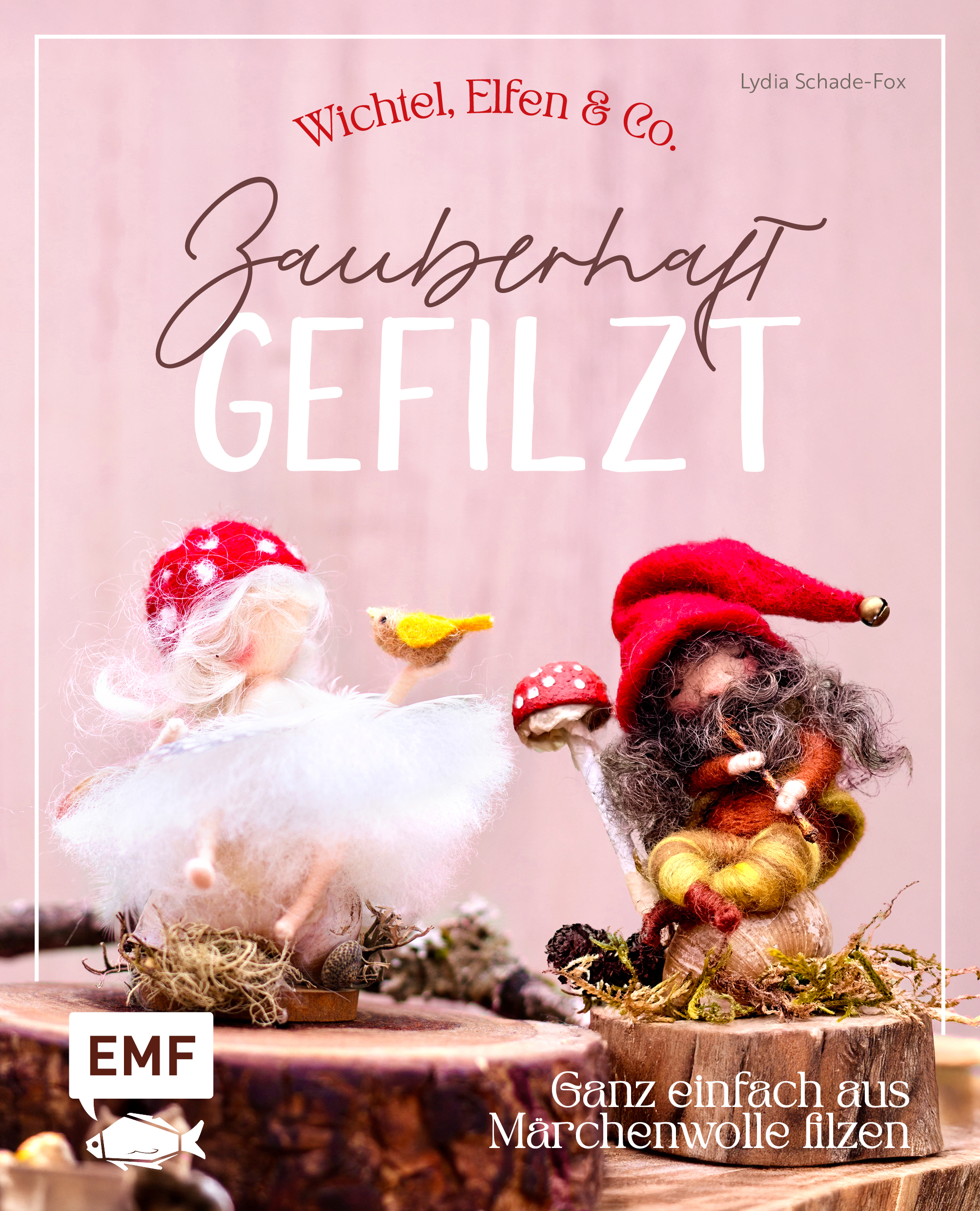 Zauberhaft gefilzt: Weihnachts-Wichtel, Elfen & Co. ganz einfach aus Märchenwolle filzen