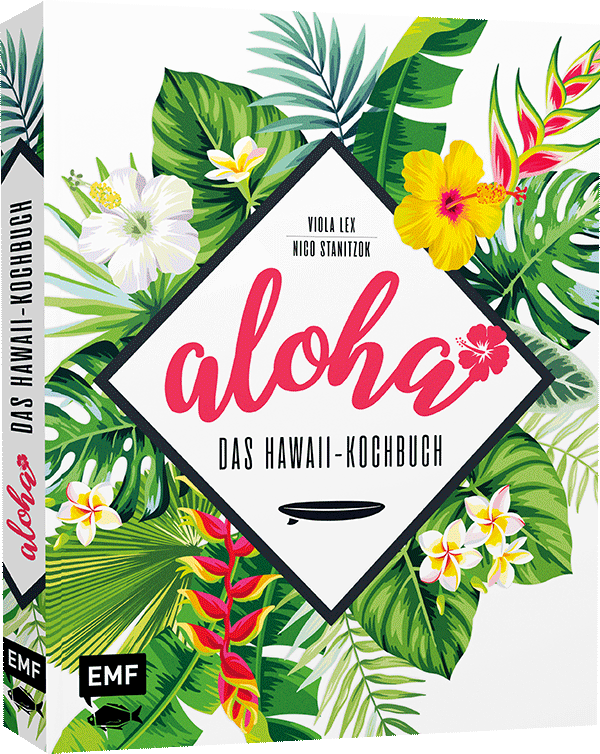 Aloha – Das Hawaii-Kochbuch