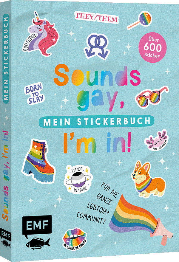 Sounds gay, I'm in! – Mein Stickerbuch: Für die ganze LGBTQIA+ Community