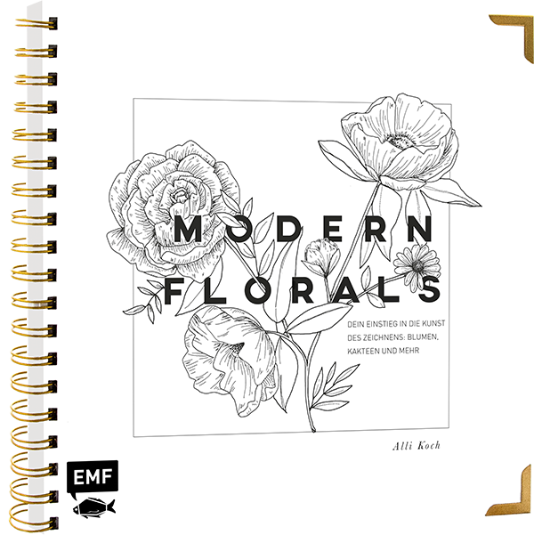 Modern Florals – Dein Einstieg in die Kunst des Zeichnens: Blumen, Kakteen und mehr