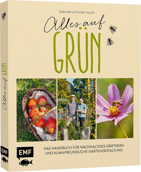 Alles auf Grün – Das Handbuch für nachhaltiges Gärtnern und klimafreundliche Gartengestaltung