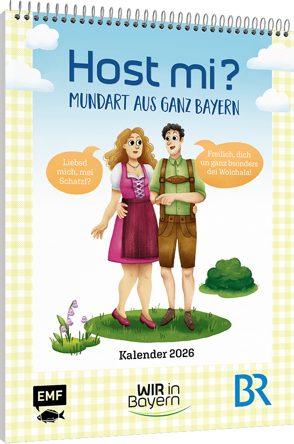 Host Mi? Kalender 2026 – Aus der bekannten BR-Sendung "Wir in Bayern"