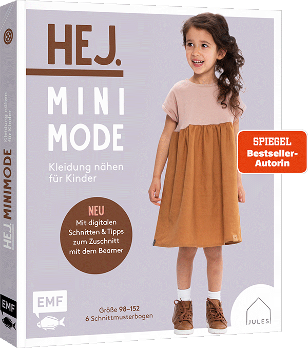 Hej. Minimode – Kleidung nähen für Kinder. Mit digitalen Schnitten und Tipps zum Zuschnitt mit dem Beamer