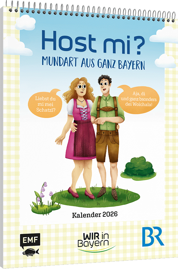 Host Mi? Kalender 2026 – Aus der bekannten BR-Sendung "Wir in Bayern"