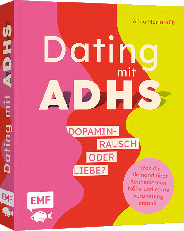 Dating mit ADHS – Dopaminrausch oder Liebe?