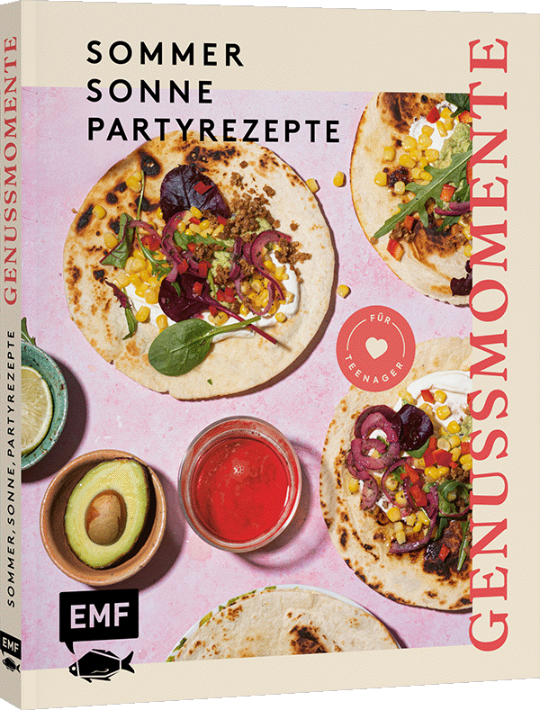 Genussmomente: Sommer, Sonne, Partyrezepte für Teenager