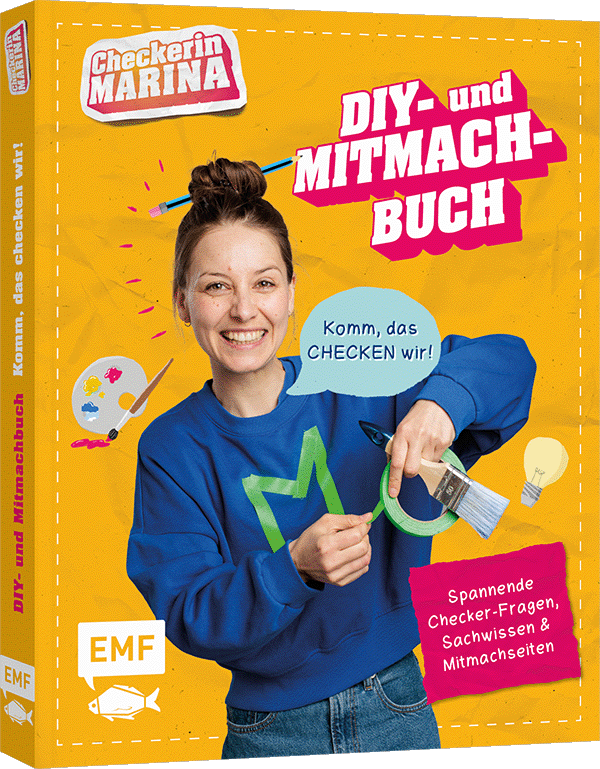 Checkerin Marina: Komm, das checken wir! DIY- und Mitmachbuch