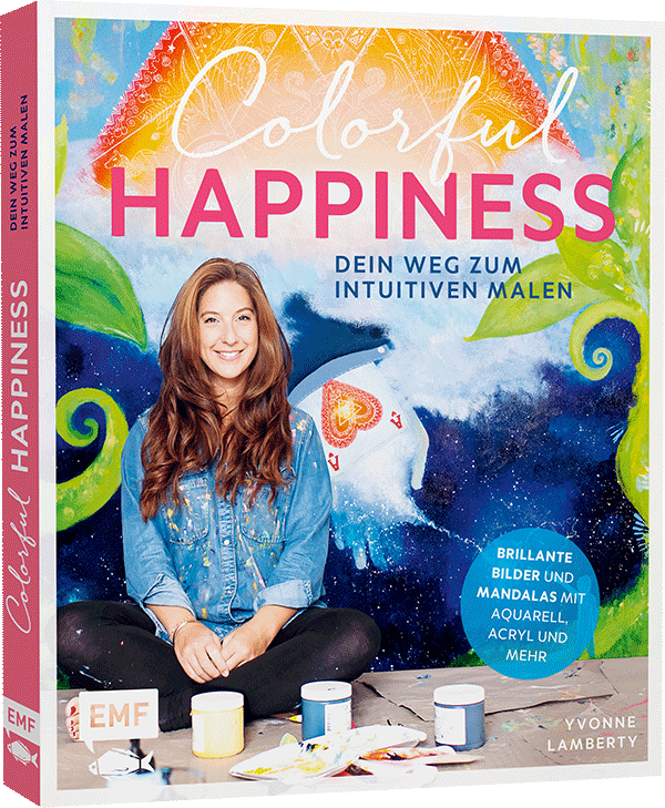 Colorful Happiness – Dein Weg zum Intuitiven Malen