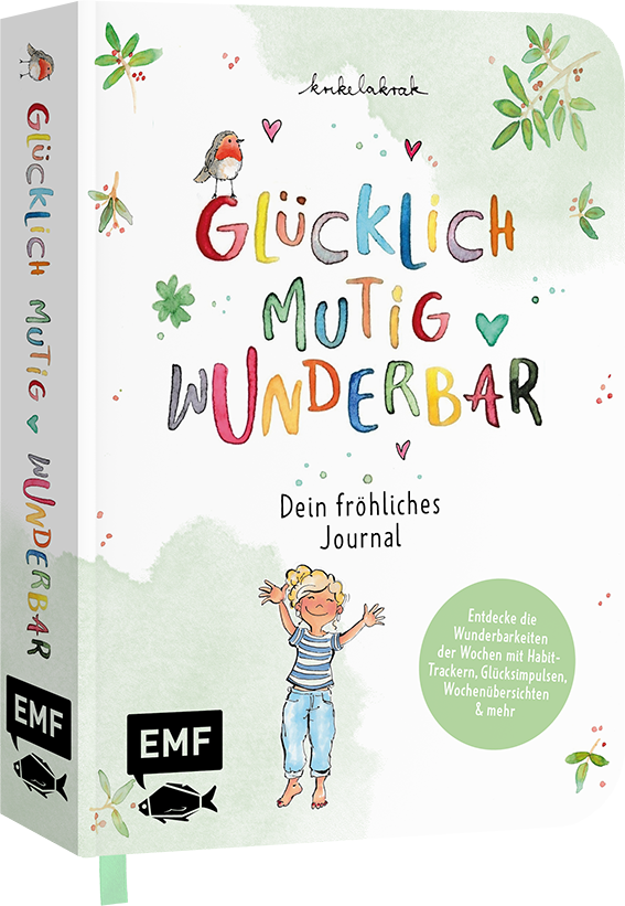 Glücklich, mutig, wunderbar – Dein fröhliches Journal