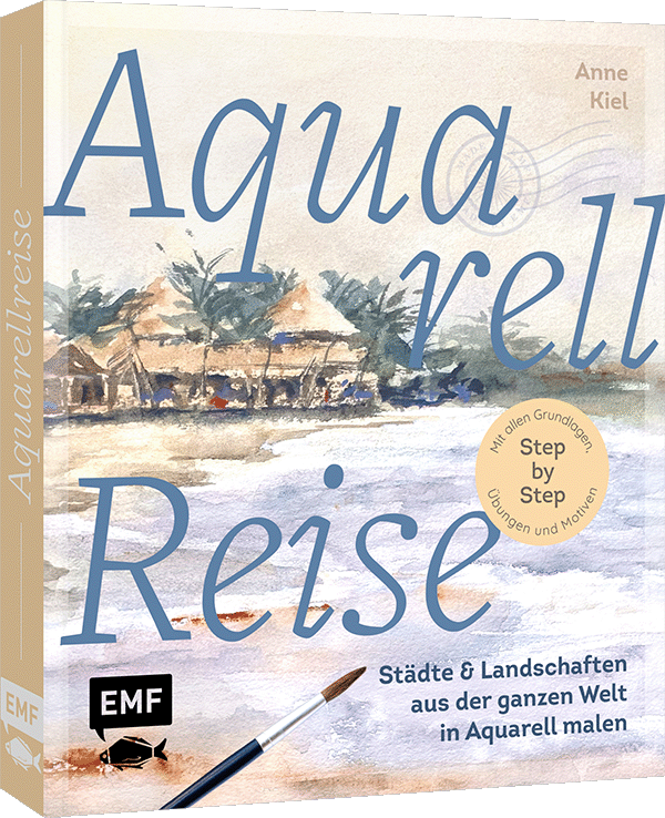 Aquarellreise – Städte und Landschaften aus der ganzen Welt in Aquarell malen