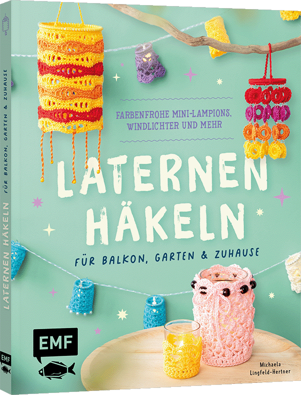 Laternen häkeln für Balkon, Garten & Zuhause