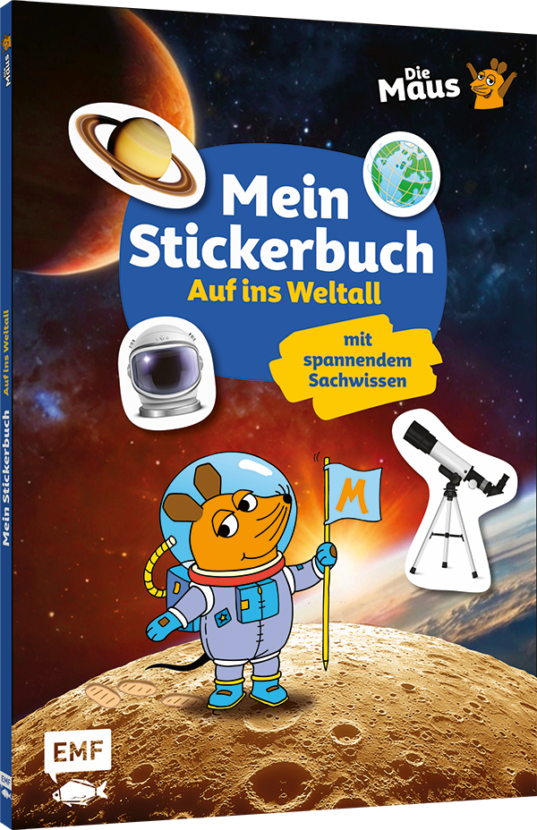 Die Sendung mit der Maus – Mein Stickerbuch mit spannendem Sachwissen: Auf ins Weltall