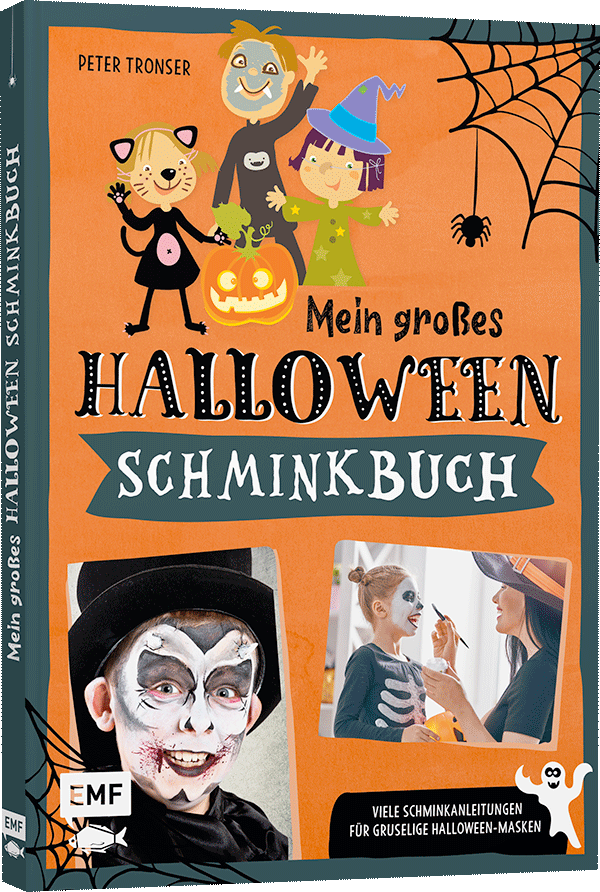 Mein großes Halloween-Schminkbuch – Über 30 gruselige Gesichter schminken: Hexe, Fledermaus, Skelett, Dracula und Co.