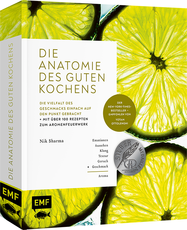 Die Anatomie des guten Kochens. Die Vielfalt des Geschmacks einfach auf den Punkt gebracht