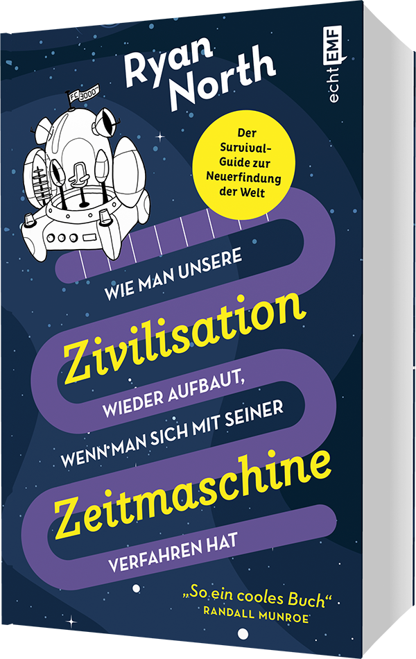 Wie man unsere Zivilisation wieder aufbaut, wenn man sich mit seiner Zeitmaschine verfahren hat