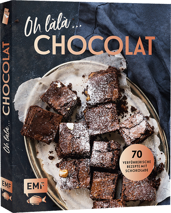 Oh làlà, Chocolat! – 70 verführerische Rezepte mit Schokolade