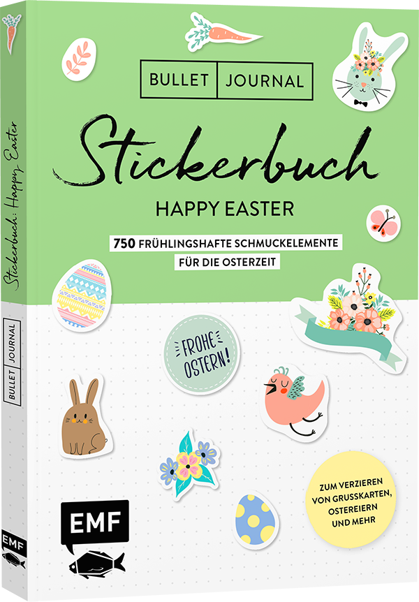 Bullet Journal – Stickerbuch Happy Easter: 600 frühlingshafte Schmuckelemente für die Osterzeit