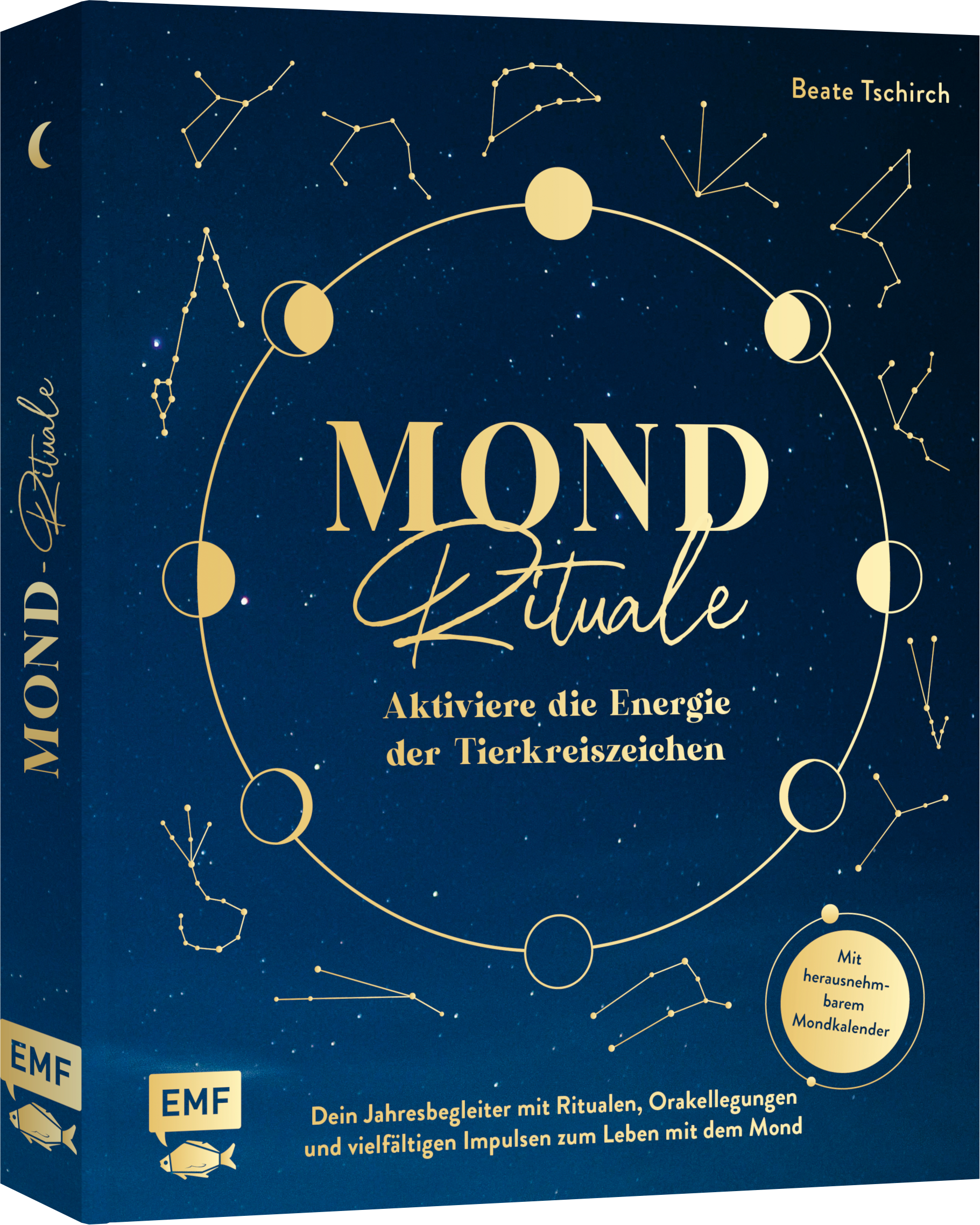 Mond-Rituale – Aktiviere die Energie der Tierkreiszeichen | Dein Jahresbegleiter mit Orakellegungen, Yoga-Übungen & Mantras für deine Meditationspraxis