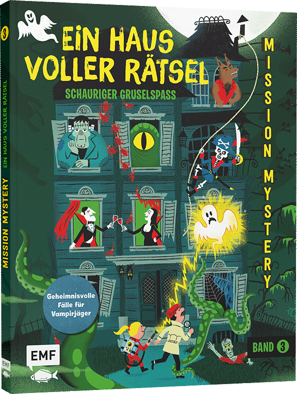 Mission Mystery – Ein Haus voller Rätsel: Schauriger Gruselspaß – Band 3